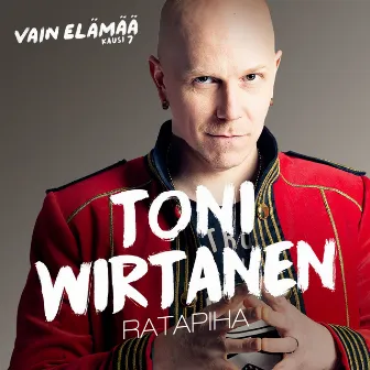 Ratapiha (Vain elämää kausi 7) by Toni Wirtanen