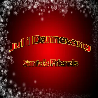 Jul i Dannevang by Santa's Friends