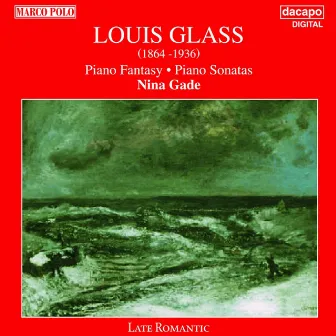 Glass, L.: Piano Fantasy / Piano Sonatas by Louis Glass