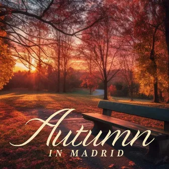 Autumn in Madrid: Smooth Spanish Jazz Fall Season by Calming Jazz Relax Academy