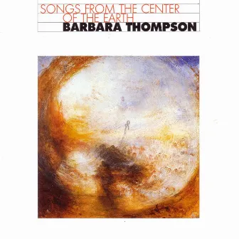 Songs From The Center Of The Earth by Barbara Thompson