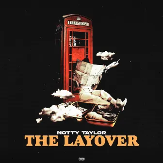 THE LAYOVER by Notty Taylor