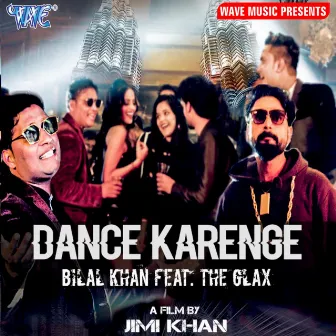 Dance Karenge by Bilal Khan