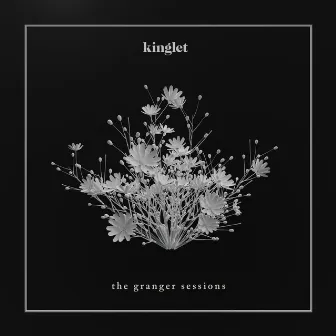 The Granger Sessions by Kinglet