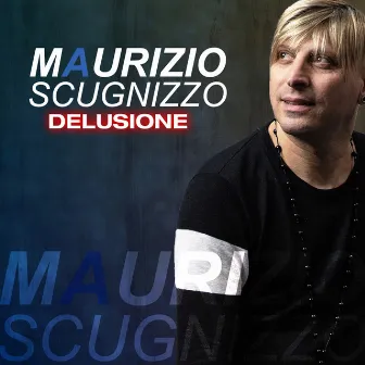 Delusione by Maurizio Scugnizzo