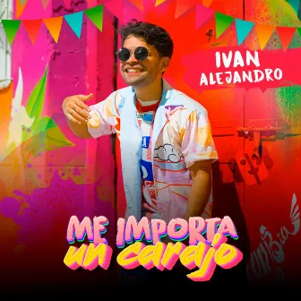 Me Importa un Carajo by Ivan Alejandro