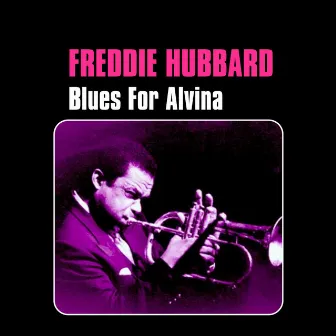 Blues for Alvina by Freddie Hubbard