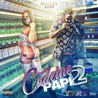 Codeine Papi 2 by Mooley Mike