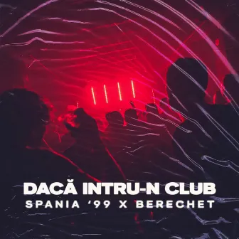 Dacă intru-n club by Spania '99