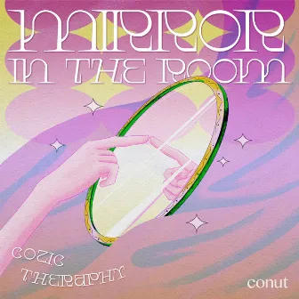 Mirror In The Room by Conut