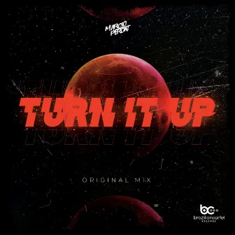 Turn It Up by Marcio Peron