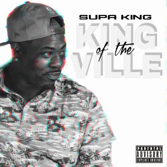 King of the Ville by Supa King