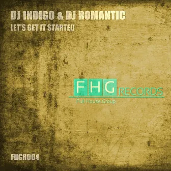 Lets Get It Started by DJ Indigo