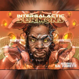 Intergalactic Sermons by Kal Tourette