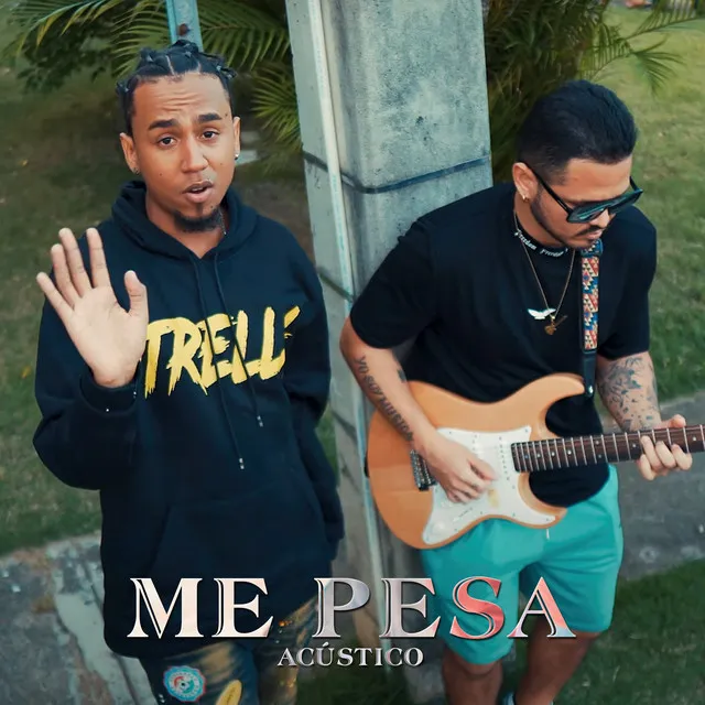 Me Pesa - Acústico