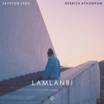 lamlanbi (Acoustic) by Derrick Athokpam