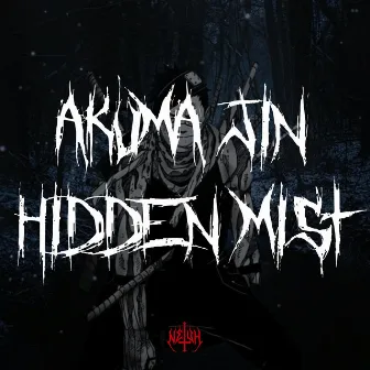 Hidden Mist by Akuma Jin