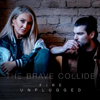 Fire (Acoustic) by The Brave Collide