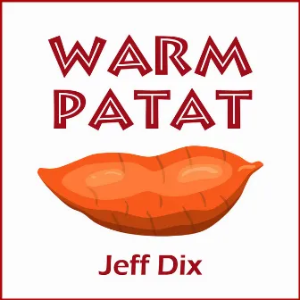 Warm Patat by Jeff Dix