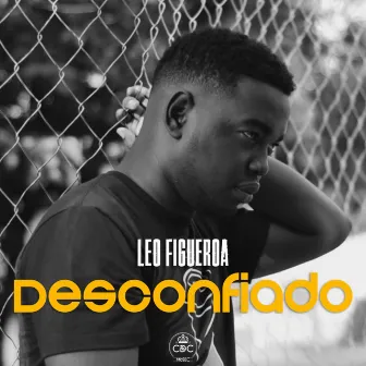 Desconfiado by Leo Figueroa