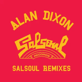 Alan Dixon x Salsoul Reworks by First Choice