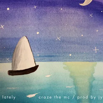 Lately by Craze the MC