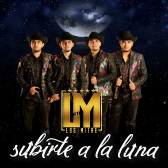 Subirte a la Luna by Los Mitre