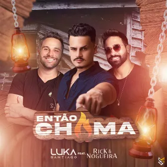 Então Chama by Luka Santiago