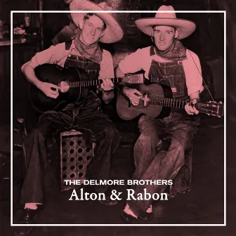 Alton & Rabon by The Delmore Brothers