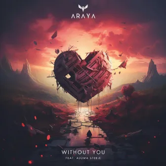 Without You by ARAYA