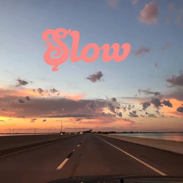 Slow