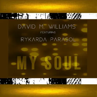 My Soul by David M. Williams