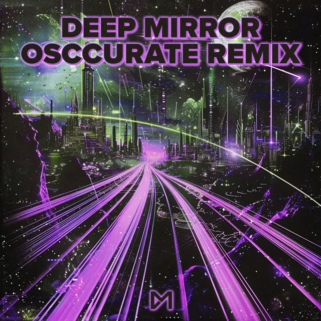 Deep Mirror (Osccurate Remix)