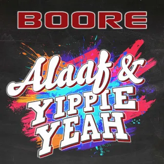 Alaaf & Yippie Yeah by Boore