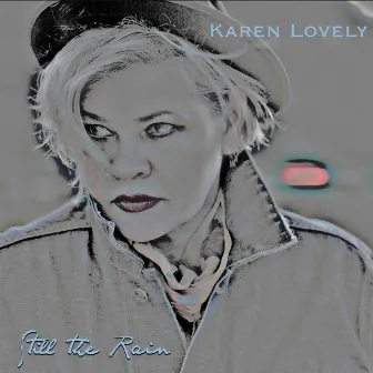 Still the Rain by Karen Lovely