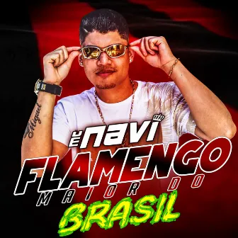 Flamengo Maior do Brasil by Mc Navi