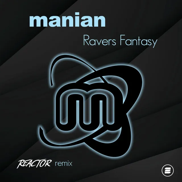 Ravers Fantasy - Reactor Remix