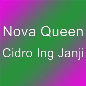 Cidro Ing Janji by Nova Queen