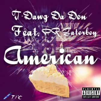 American Pie by T-Dawg Da Don