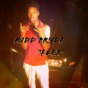 Flex by Kidd Pryde