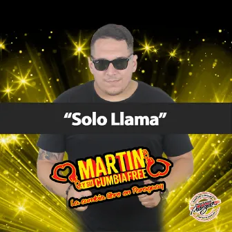 Solo Llama by Martin y su cumbia Free