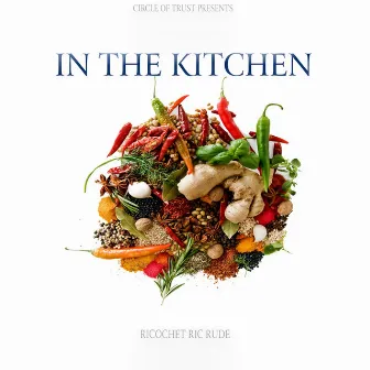 In the Kitchen by Ricochet Ric Rude