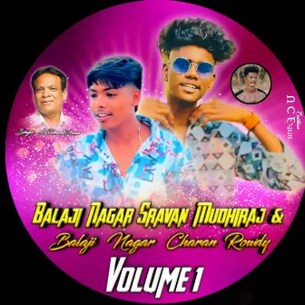 Balaji Nagar Sravan Mudhiraj Charan Rowdy Vol 1 Song by A Clement