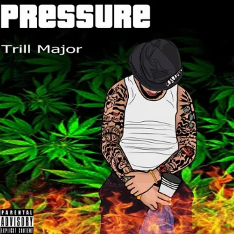 Pressure by Trill Major