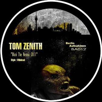 Bluti The Remix 2011 by Tom Zenith