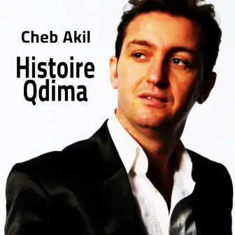 Histoire Qdima by Cheb Akil