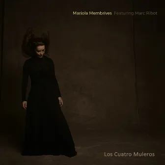 Los Cuatro Muleros - Single by Mariola Membrives