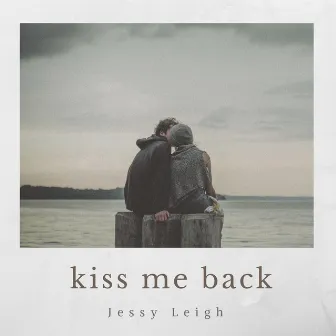 Kiss Me Back by Jessy Leigh