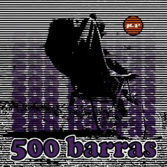 500 Barras, Pt.2 by Almansa