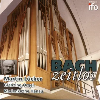 Bach zeitlos (Grenzing-Orgel, Marienkirche Hanau) by Martin Lücker